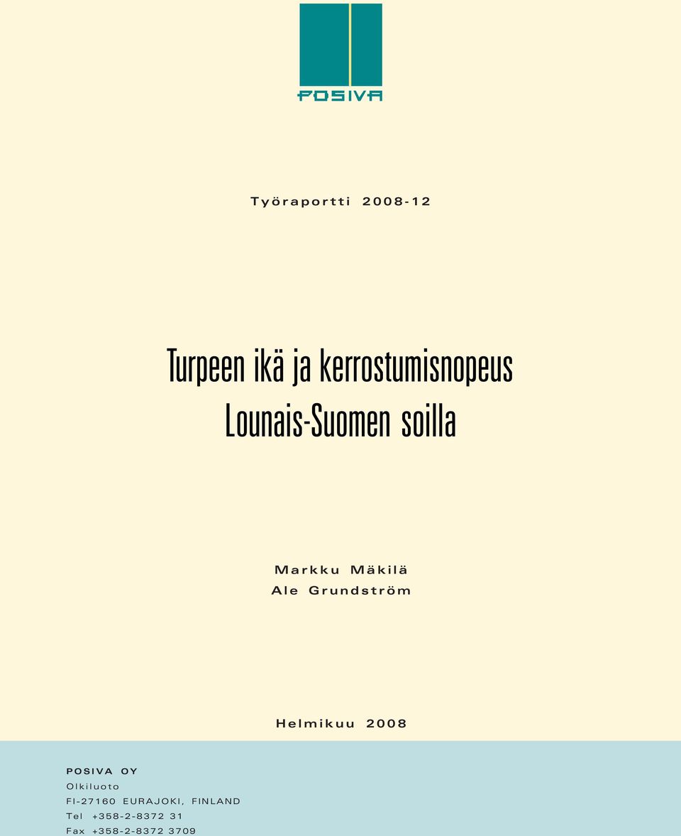 Mäkilä Ale Grundström Helmikuu 2008 POSIVA OY