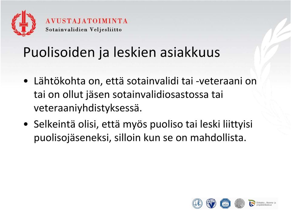 sotainvalidiosastossa tai veteraaniyhdistyksessä.