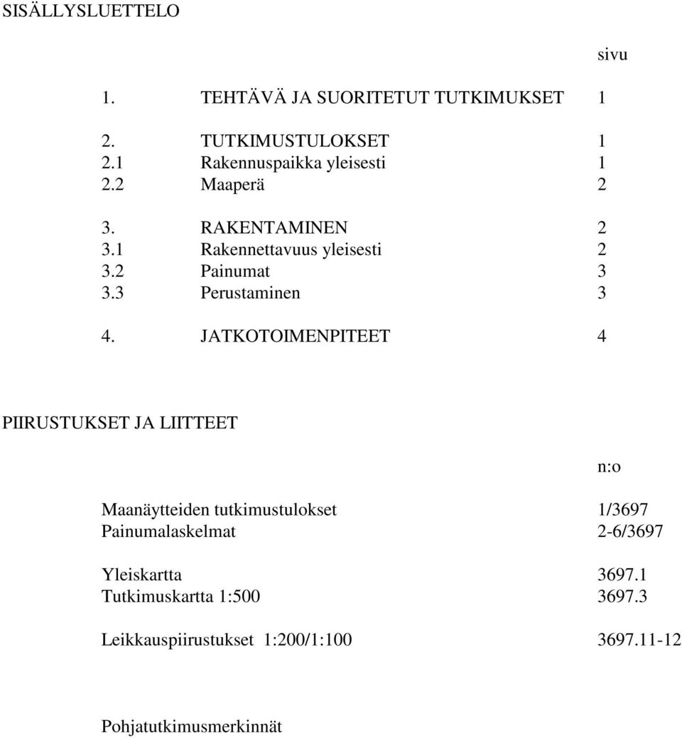 3 Perustaminen 3 4.