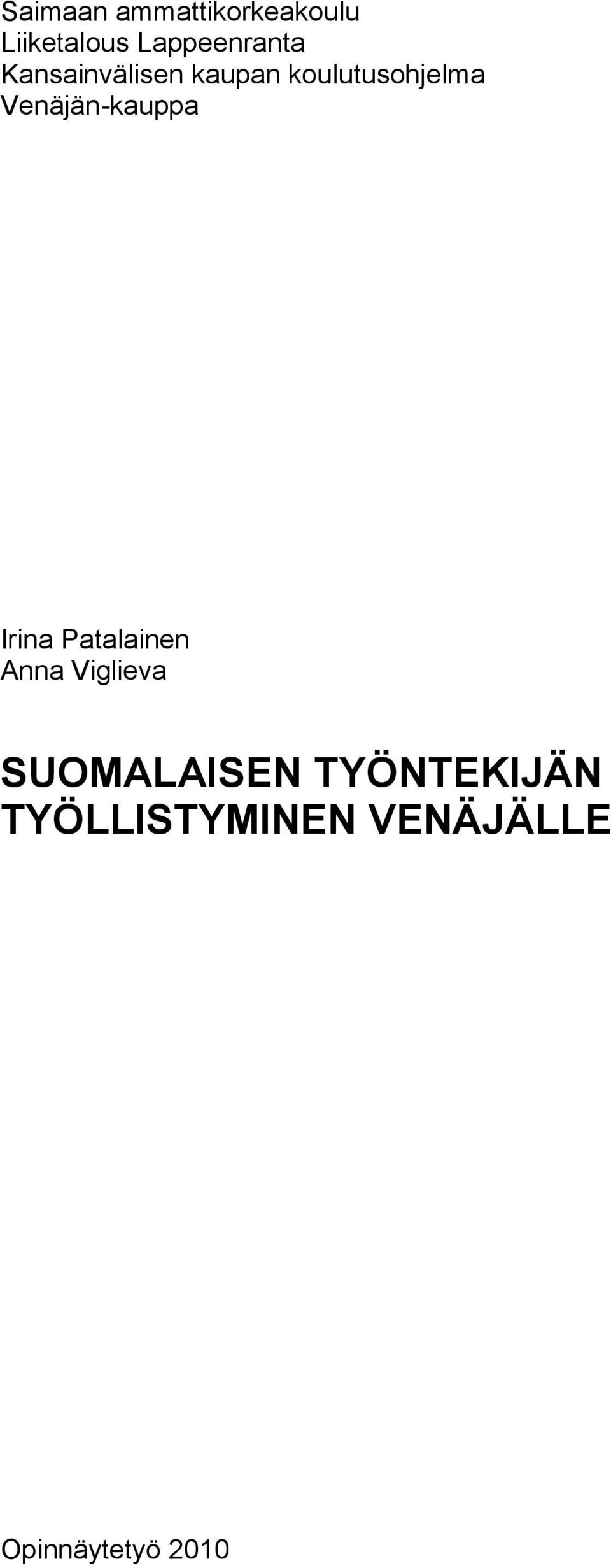 Venäjän-kauppa Irina Patalainen Anna Viglieva