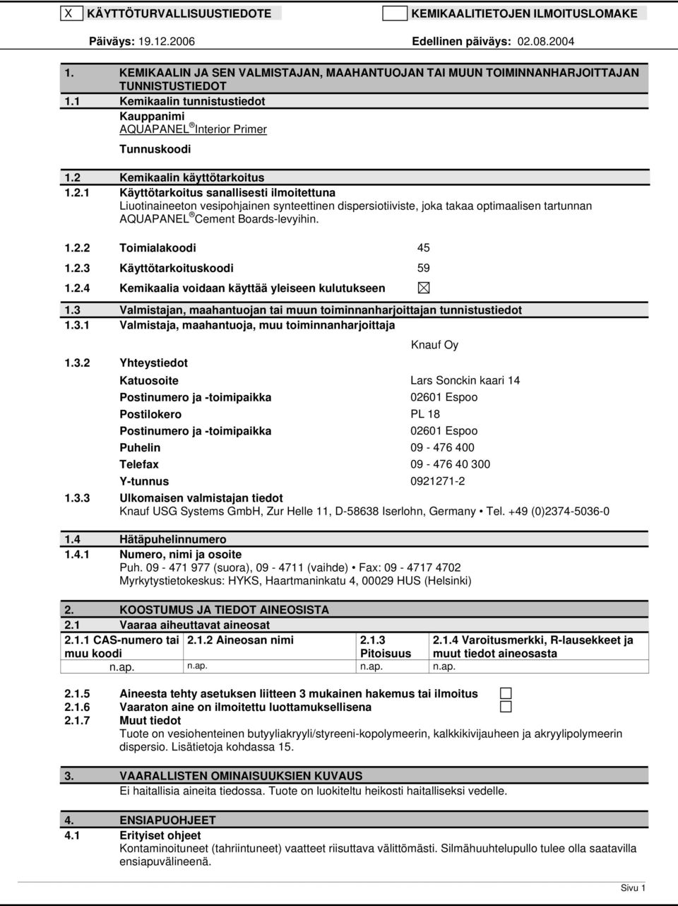 Kemikaalin käyttötarkoitus 1.2.