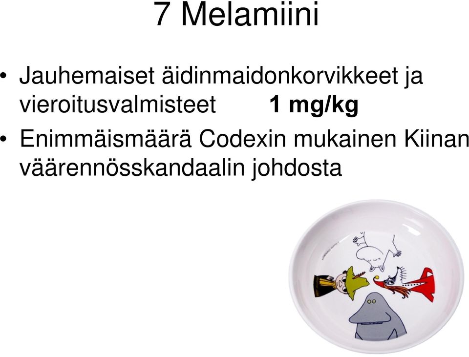 vieroitusvalmisteet 1 mg/kg