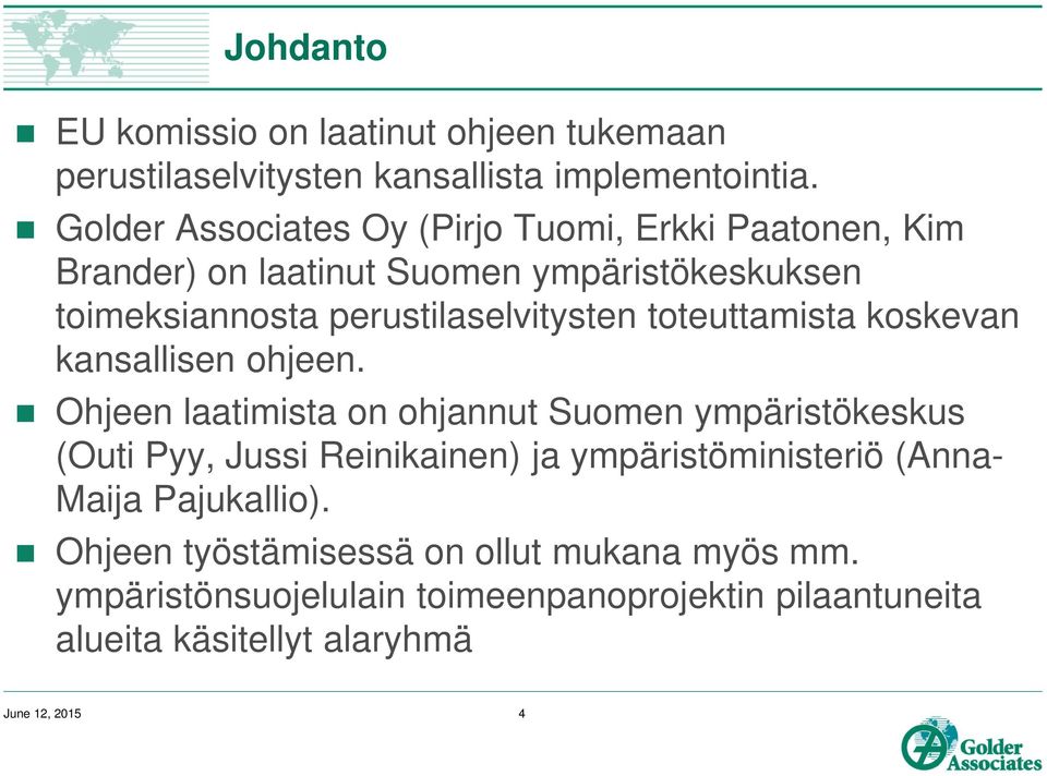 toteuttamista koskevan kansallisen ohjeen.