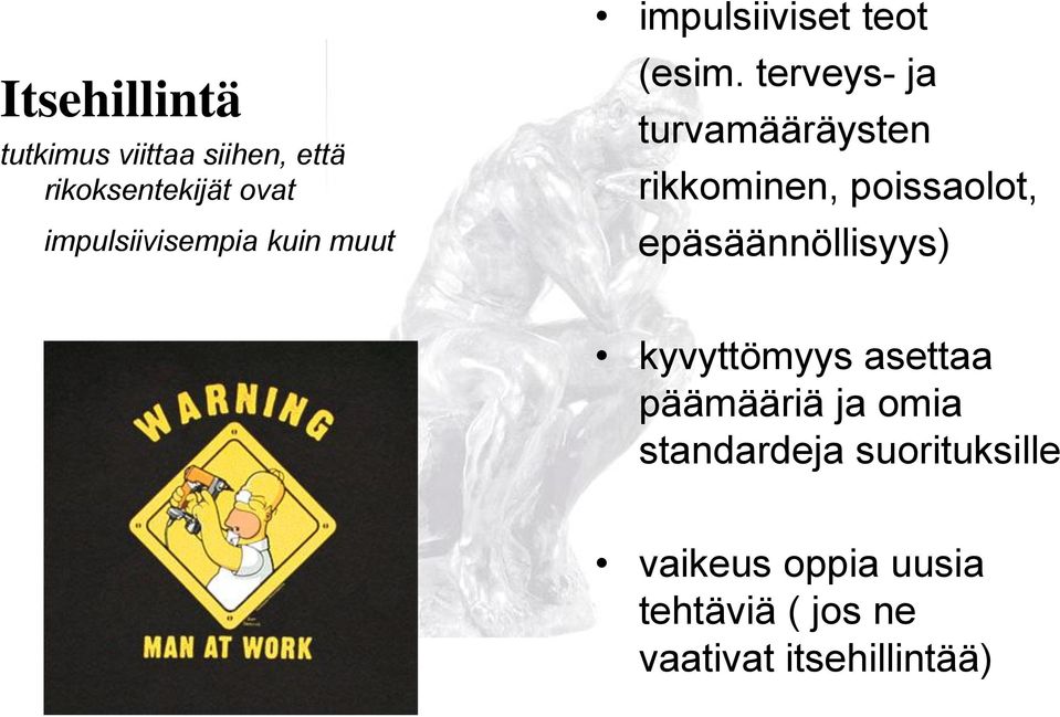 terveys- ja turvamääräysten rikkominen, poissaolot, epäsäännöllisyys)