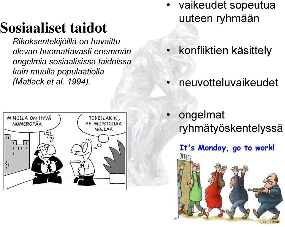 populaatiolla (Matlack et al. 1994).
