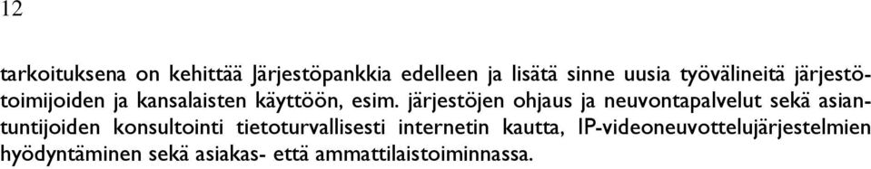 järjestöjen ohjaus ja neuvontapalvelut sekä asiantuntijoiden konsultointi