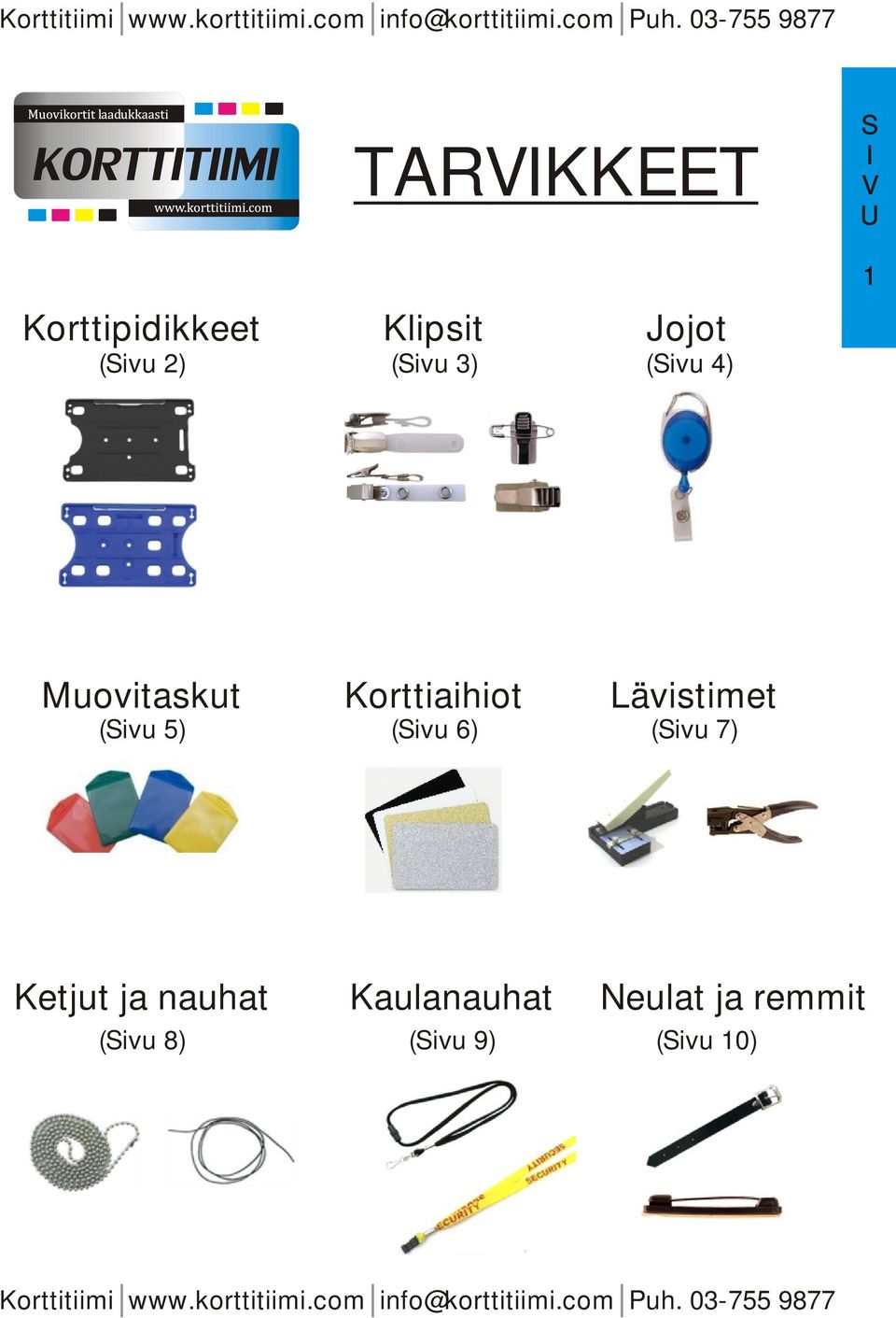 Lävistimet (ivu 5) (ivu 6) (ivu 7) Ketjut ja