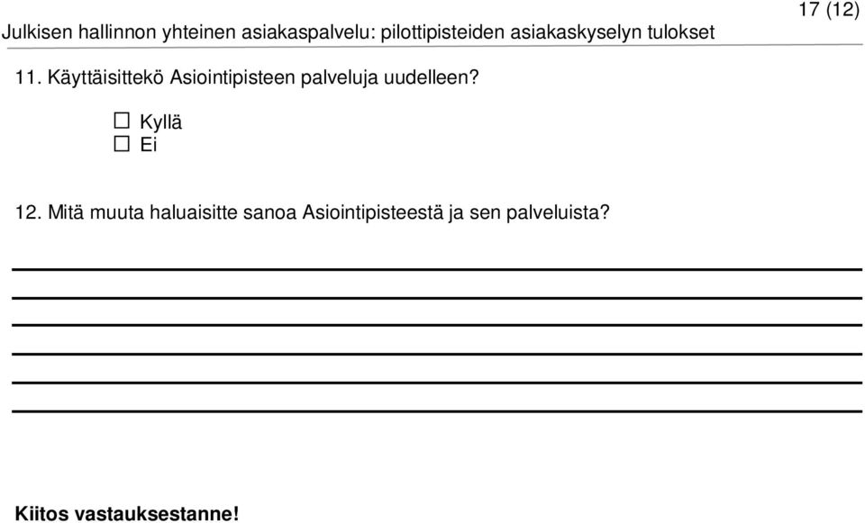 uudelleen? Kyllä Ei 12.