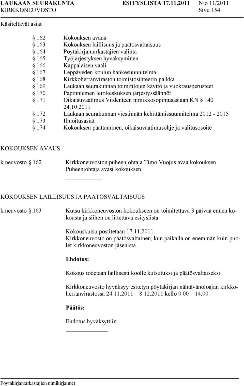 järjestyssäännöt 171 Oikaisuvaatimus Viidenteen nimikkosopimusasiaan KN 140 24.10.