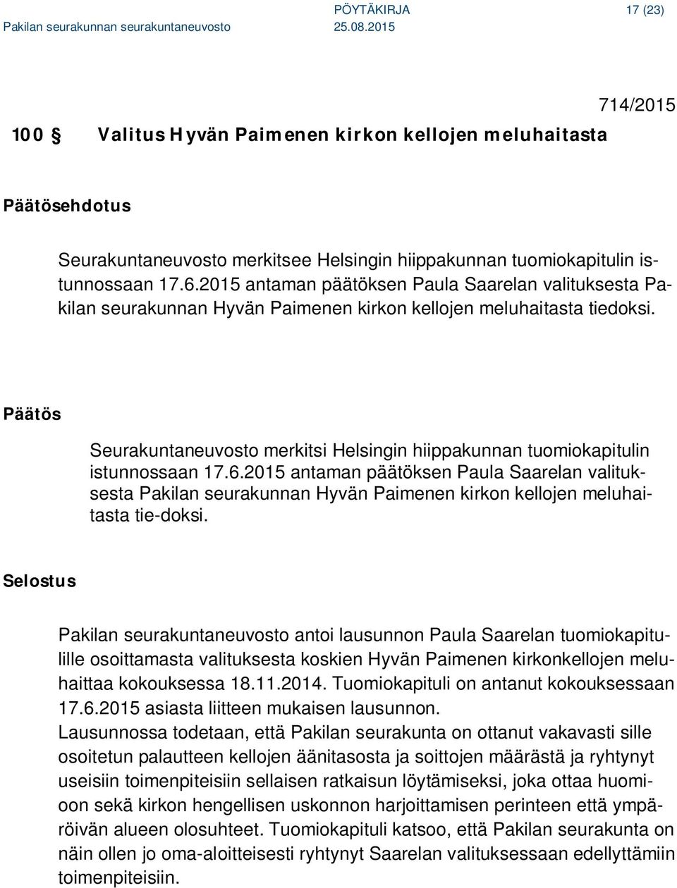 Päätös Seurakuntaneuvosto merkitsi Helsingin hiippakunnan tuomiokapitulin istunnossaan 17.6.