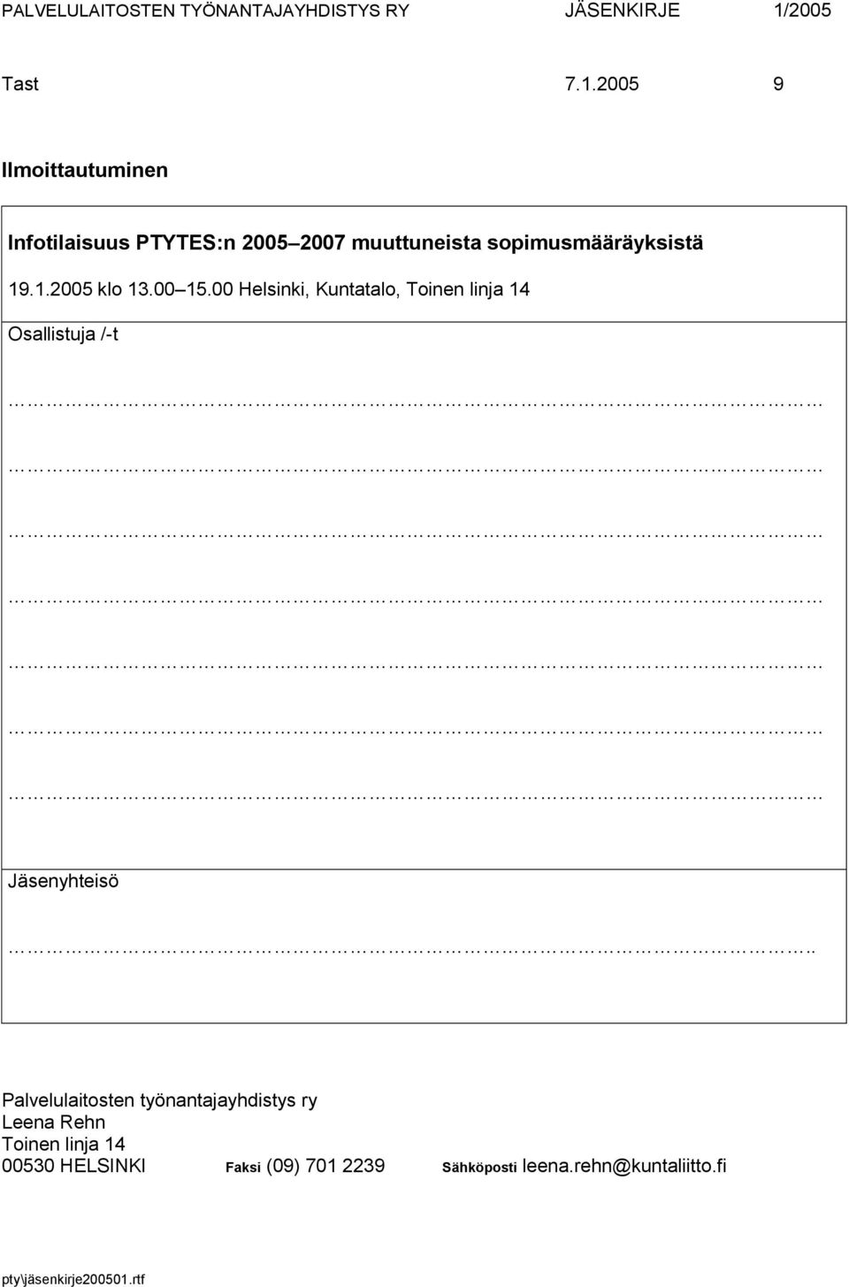 sopimusmääräyksistä 19.1.2005 klo 13.00 15.