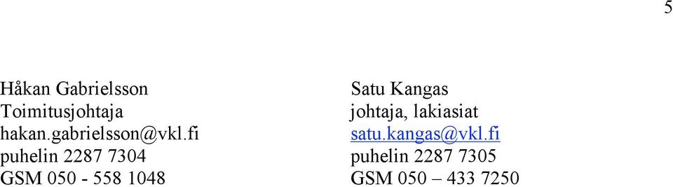 fi satu.kangas@vkl.