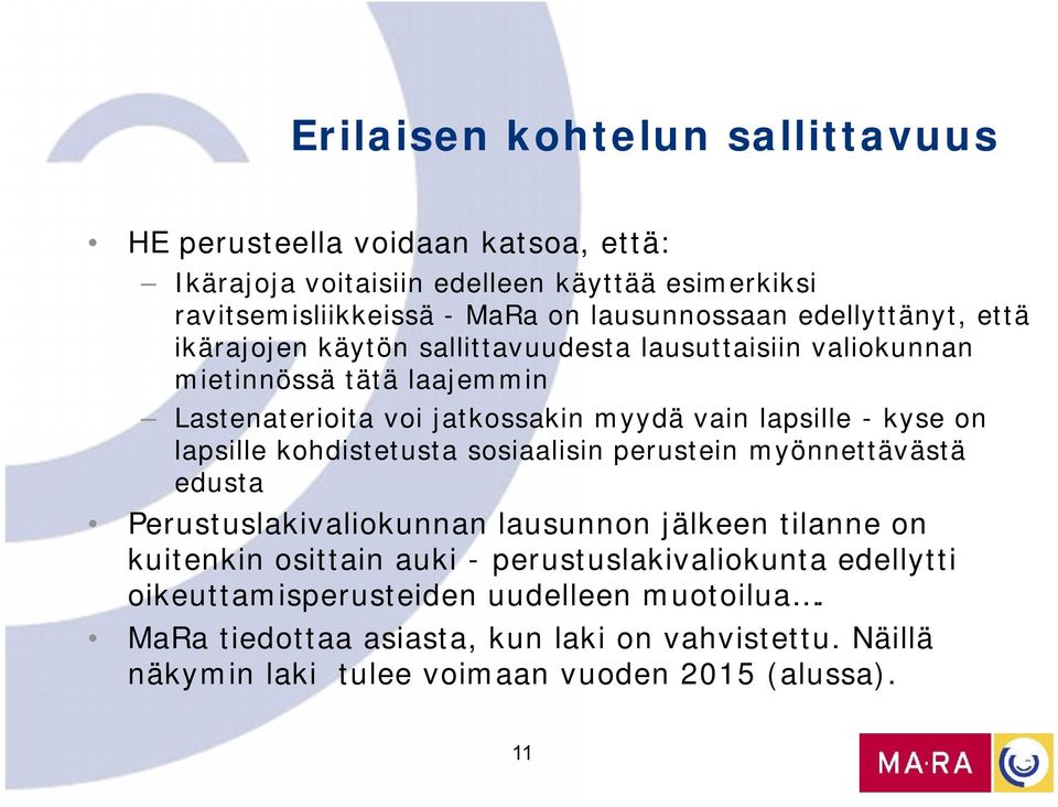 on lapsille kohdistetusta sosiaalisin perustein myönnettävästä edusta Perustuslakivaliokunnan lausunnon jälkeen tilanne on kuitenkin osittain auki -