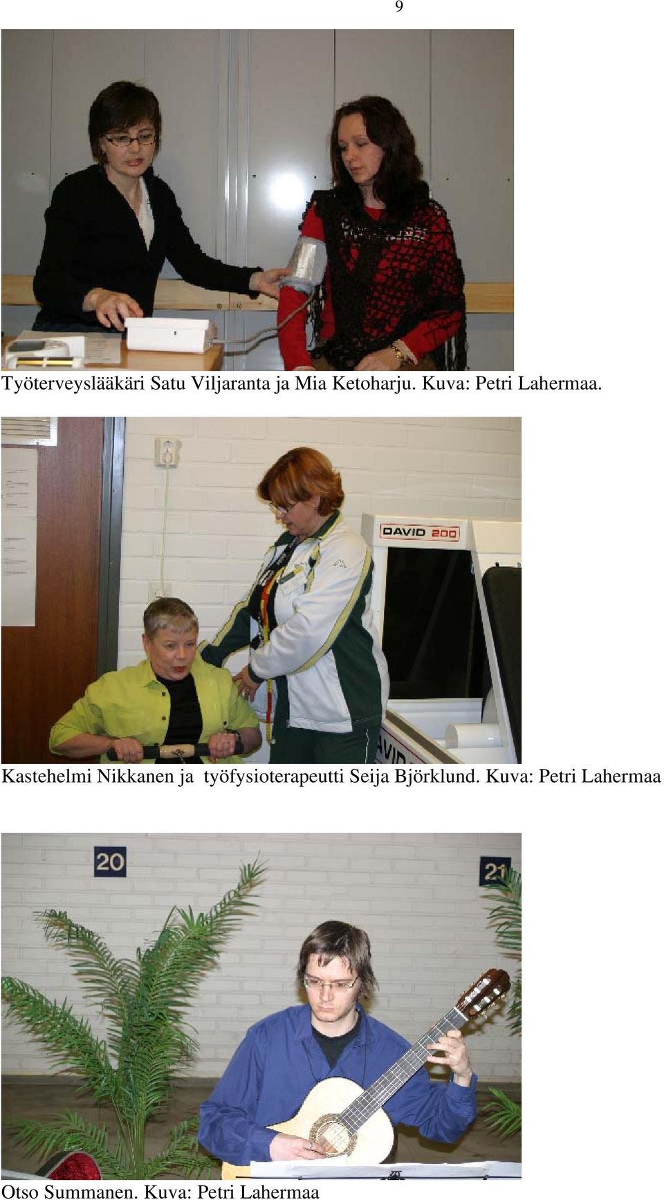 Kastehelmi Nikkanen ja työfysioterapeutti Seija