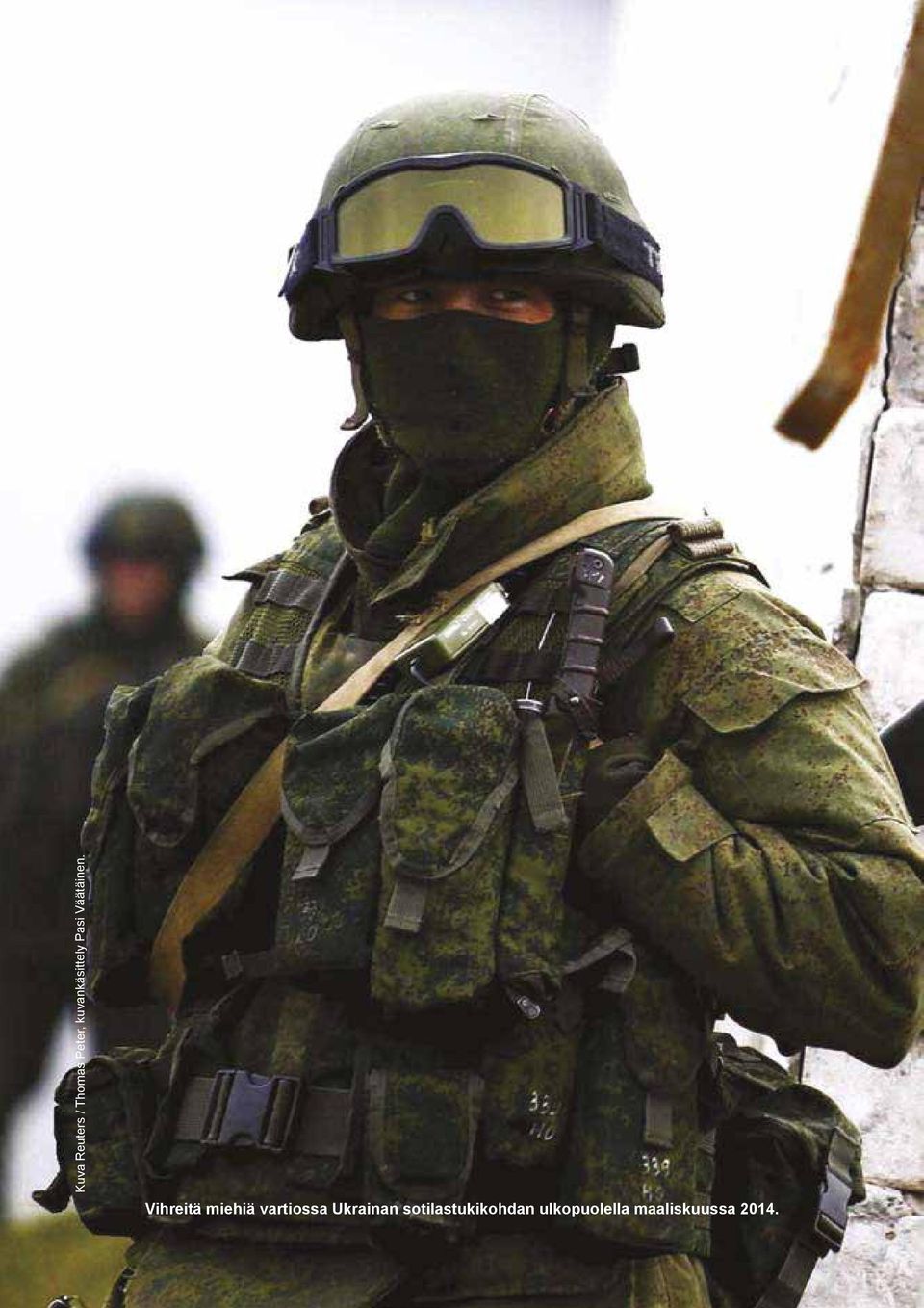 Vihreitä miehiä vartiossa Ukrainan