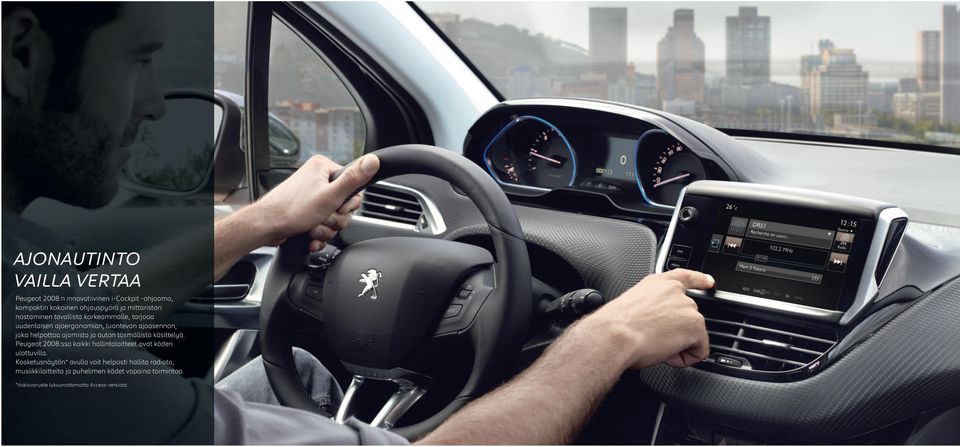 auton täsmällistä käsittelyä. Peugeot 2008:ssa kaikki hallintalaitteet ovat käden ulottuvilla.