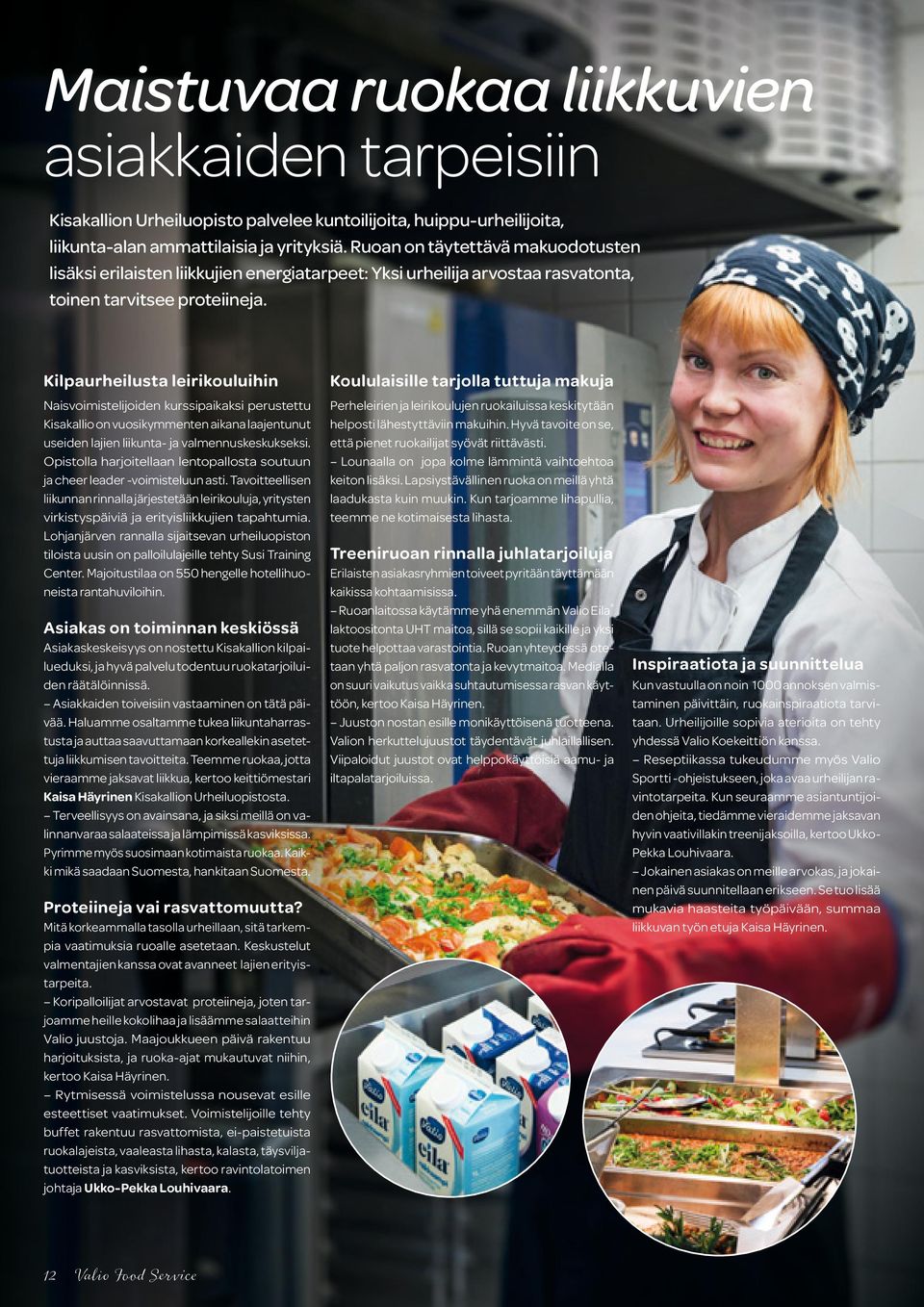 Kilpaurheilusta leirikouluihin Naisvoimistelijoiden kurssipaikaksi perustettu Kisakallio on vuosikymmenten aikana laajentunut useiden lajien liikunta- ja valmennuskeskukseksi.