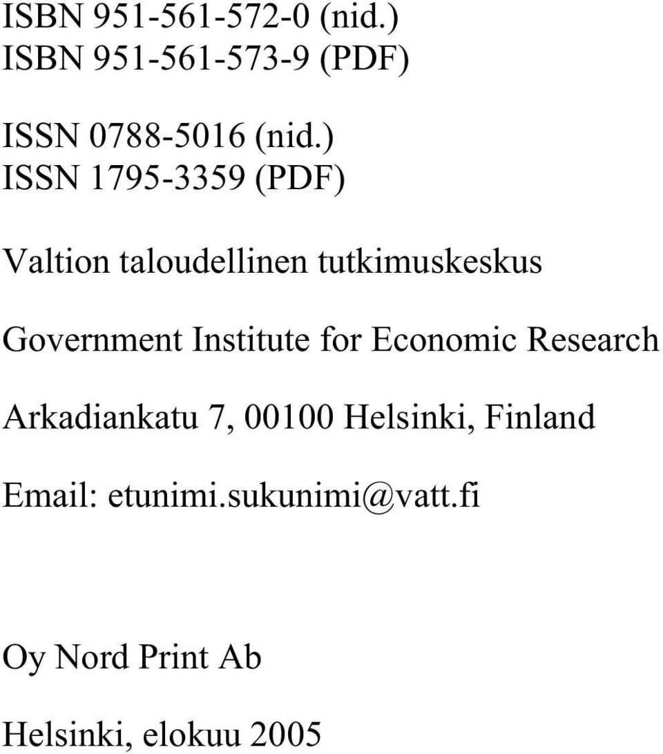 Institute for Economic Research Arkadiankatu 7, 00100 Helsinki,