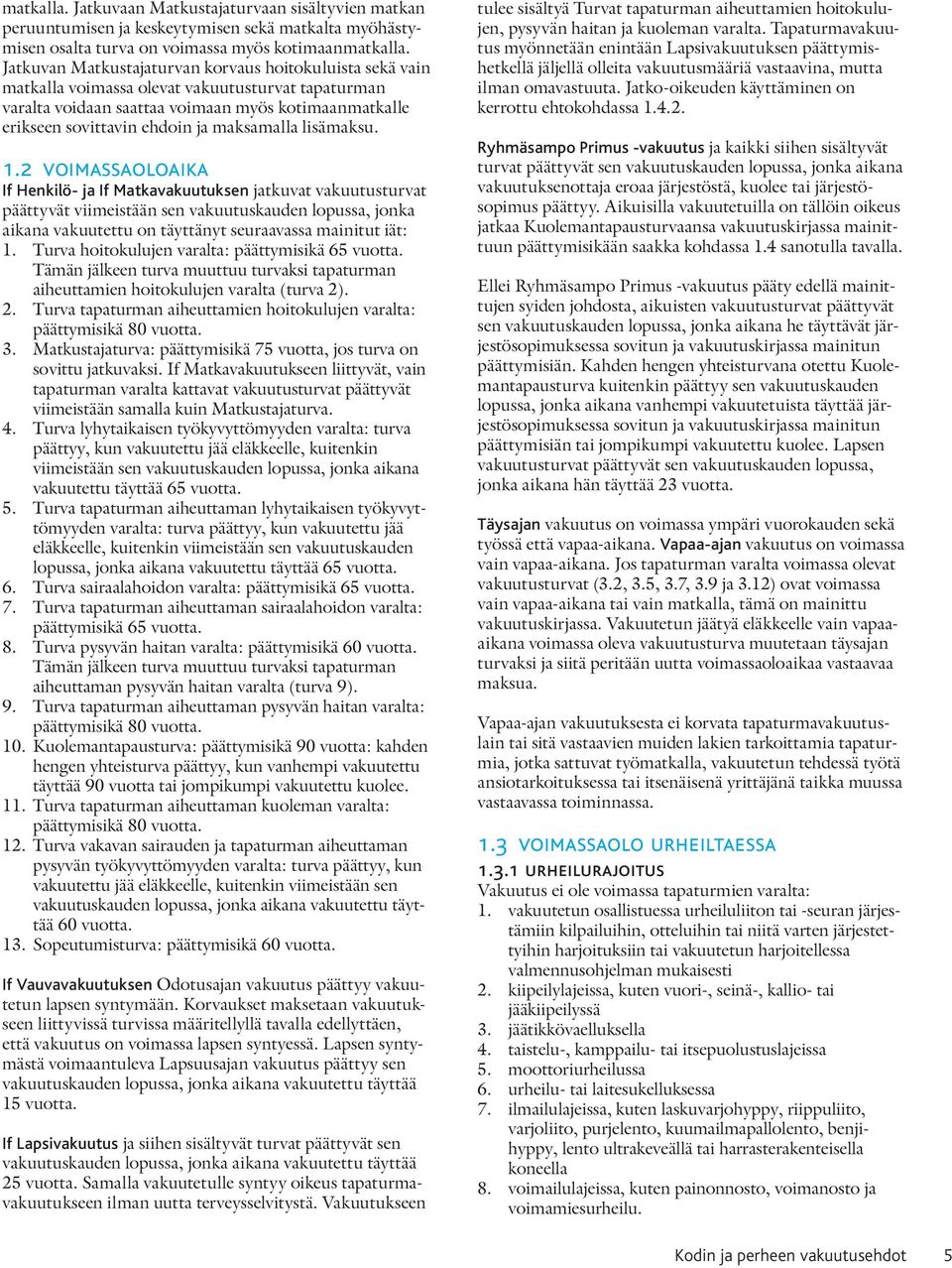 maksamalla lisämaksu. 1.