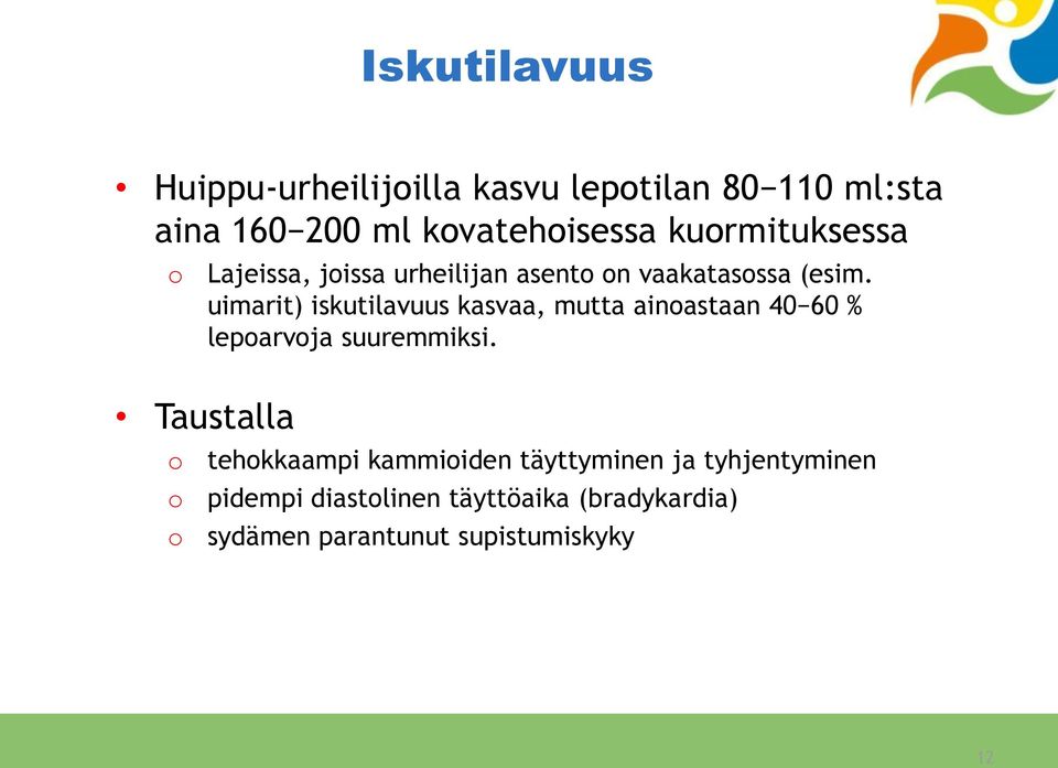 uimarit) iskutilavuus kasvaa, mutta ainastaan 40 60 % leparvja suuremmiksi.