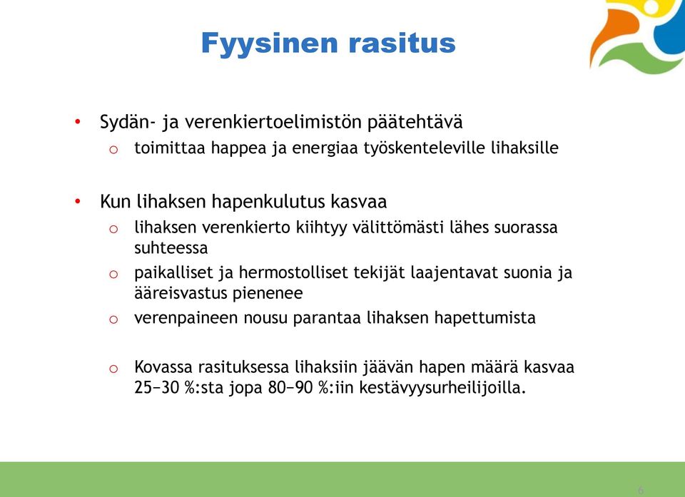 paikalliset ja hermstlliset tekijät laajentavat sunia ja ääreisvastus pienenee verenpaineen nusu parantaa