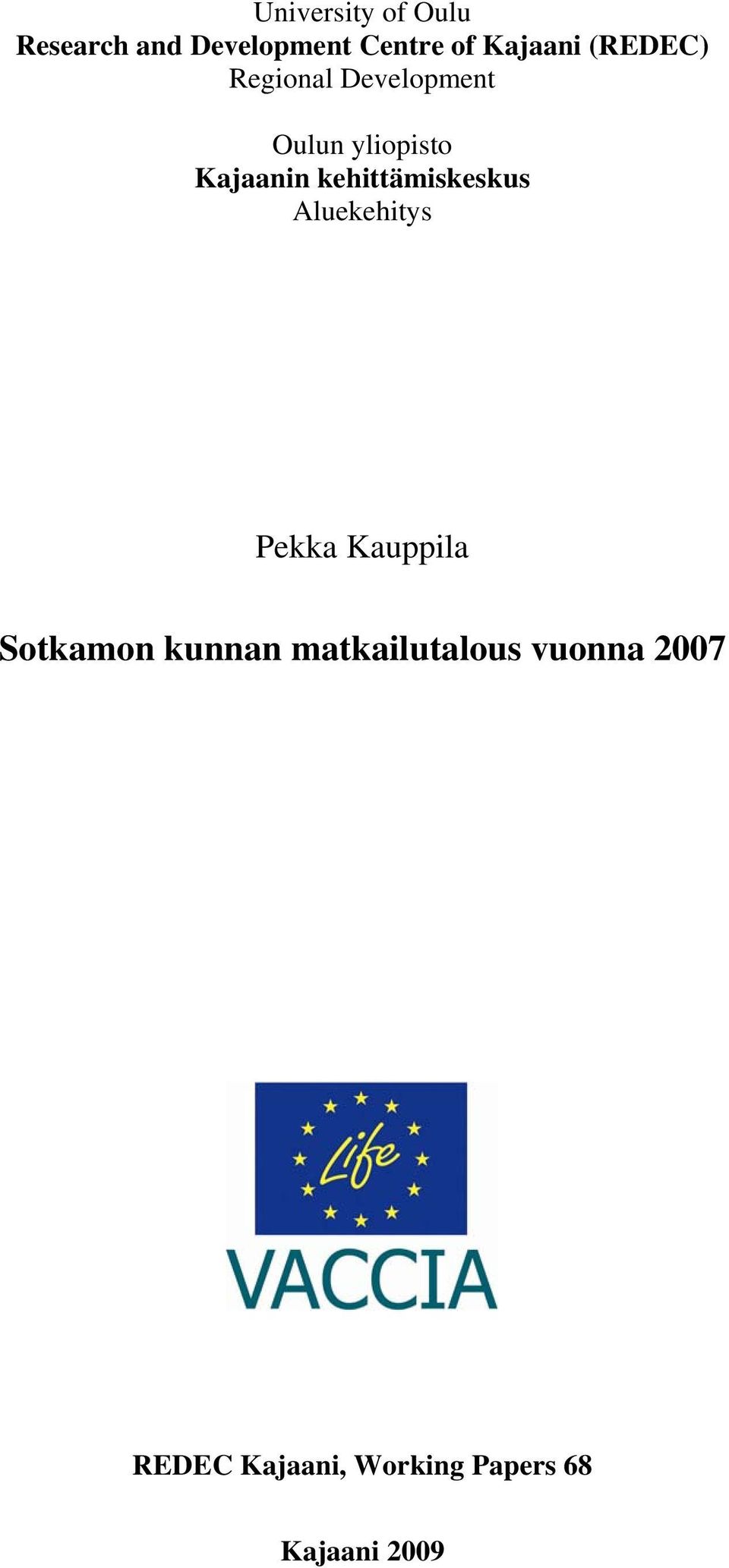 kehittämiskeskus Aluekehitys Pekka Kauppila Sotkamon kunnan