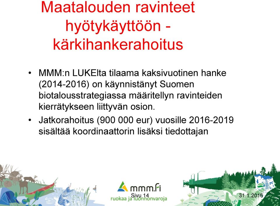 määritellyn ravinteiden kierrätykseen liittyvän osion.