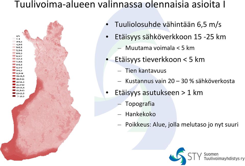 tieverkkoon < 5 km Tien kantavuus Kustannus vain 20 30 % sähköverkosta