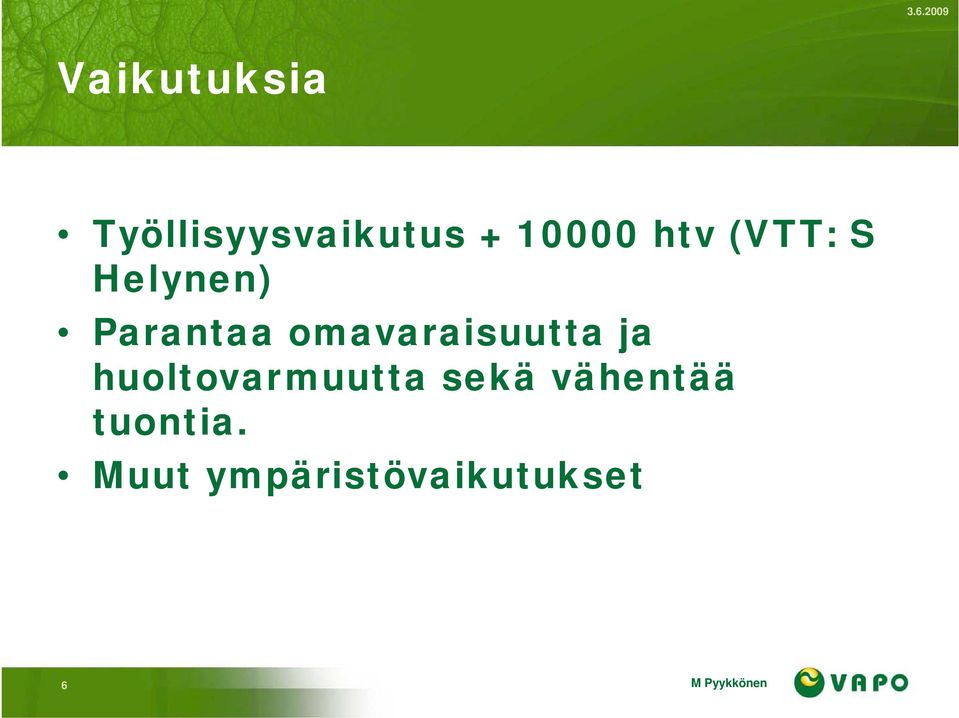 omavaraisuutta ja huoltovarmuutta sekä