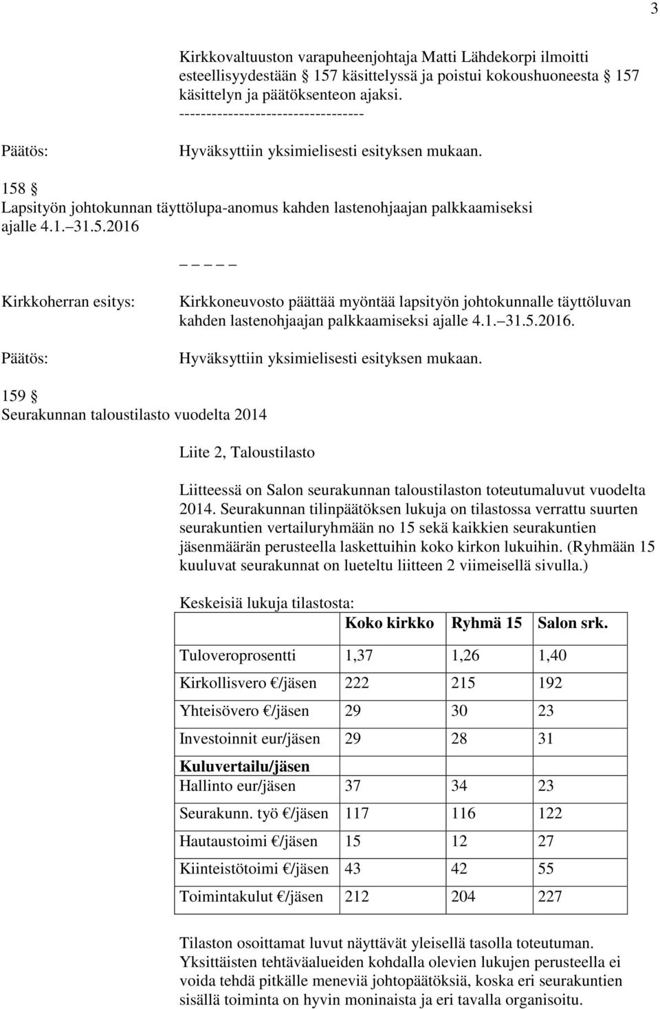 Lapsityön johtokunnan täyttölupa-anomus kahden lastenohjaajan palkkaamiseksi ajalle 4.1. 31.5.