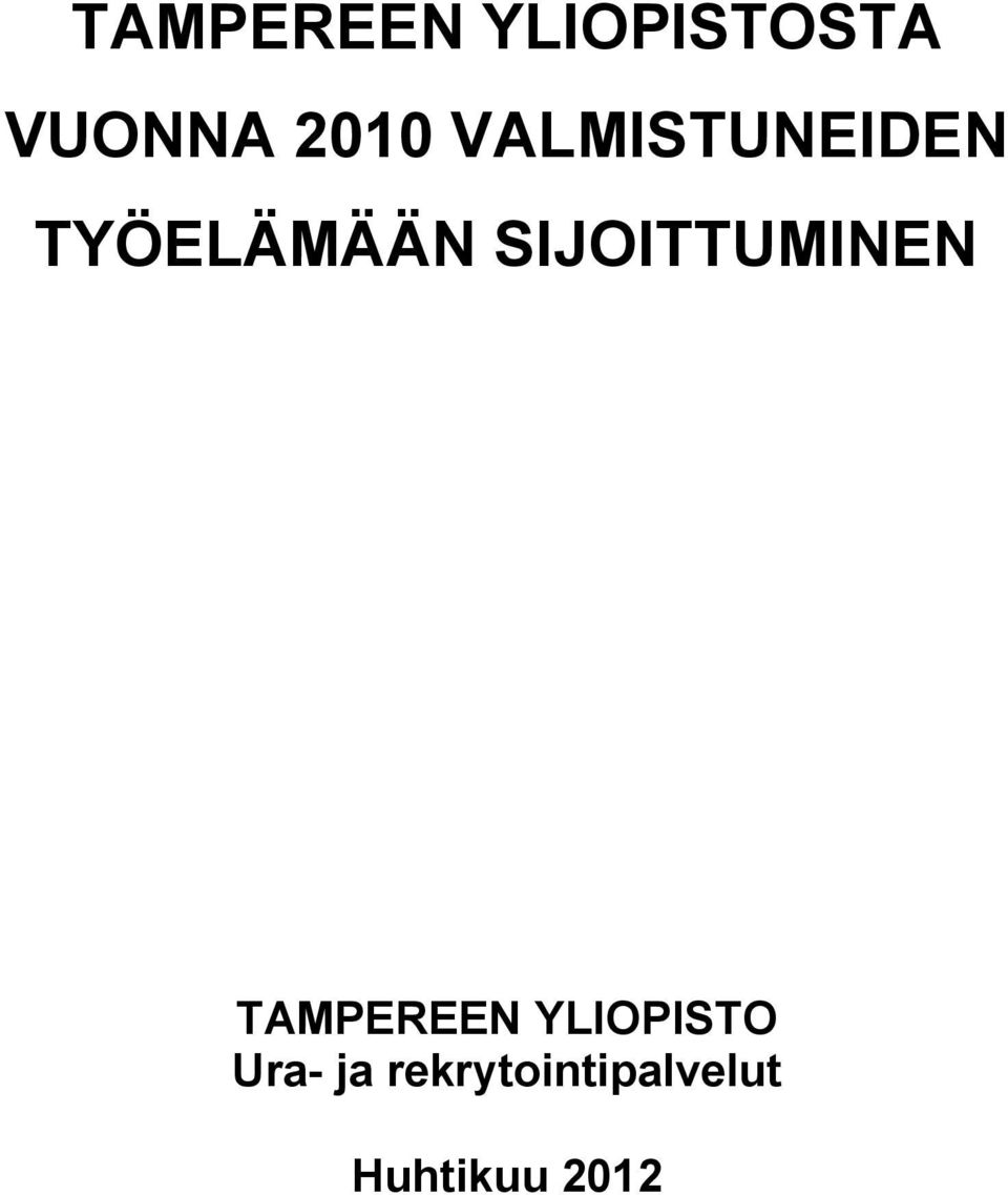 SIJOITTUMINEN TAMPEREEN YLIOPISTO