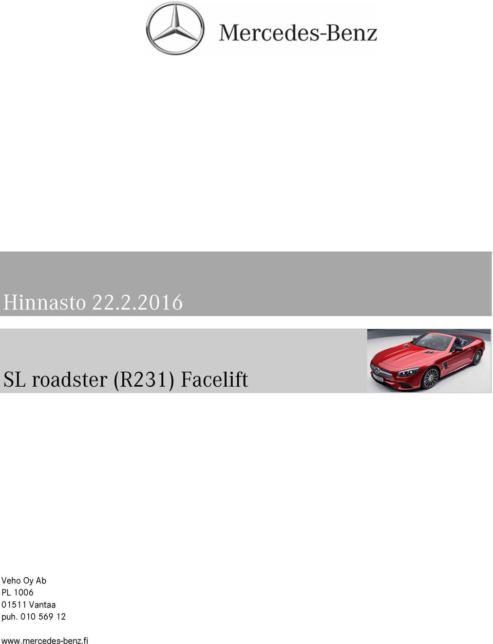 Facelift Veho Oy Ab PL 1006