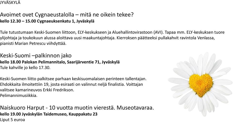 Keski-Suomi palkinnon jako kello 18.00 Palokan Pelimannitalo, Saarijärventie 71, Jyväskylä Tule kahville jo kello 17.30. Keski-Suomen liitto palkitsee parhaan keskisuomalaisen perinteen tallentajan.