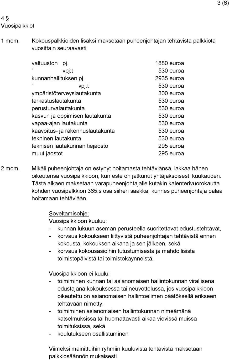 lautakunta teknisen lautakunnan tiejaosto 295 euroa muut jaostot 295 euroa 2 mom.