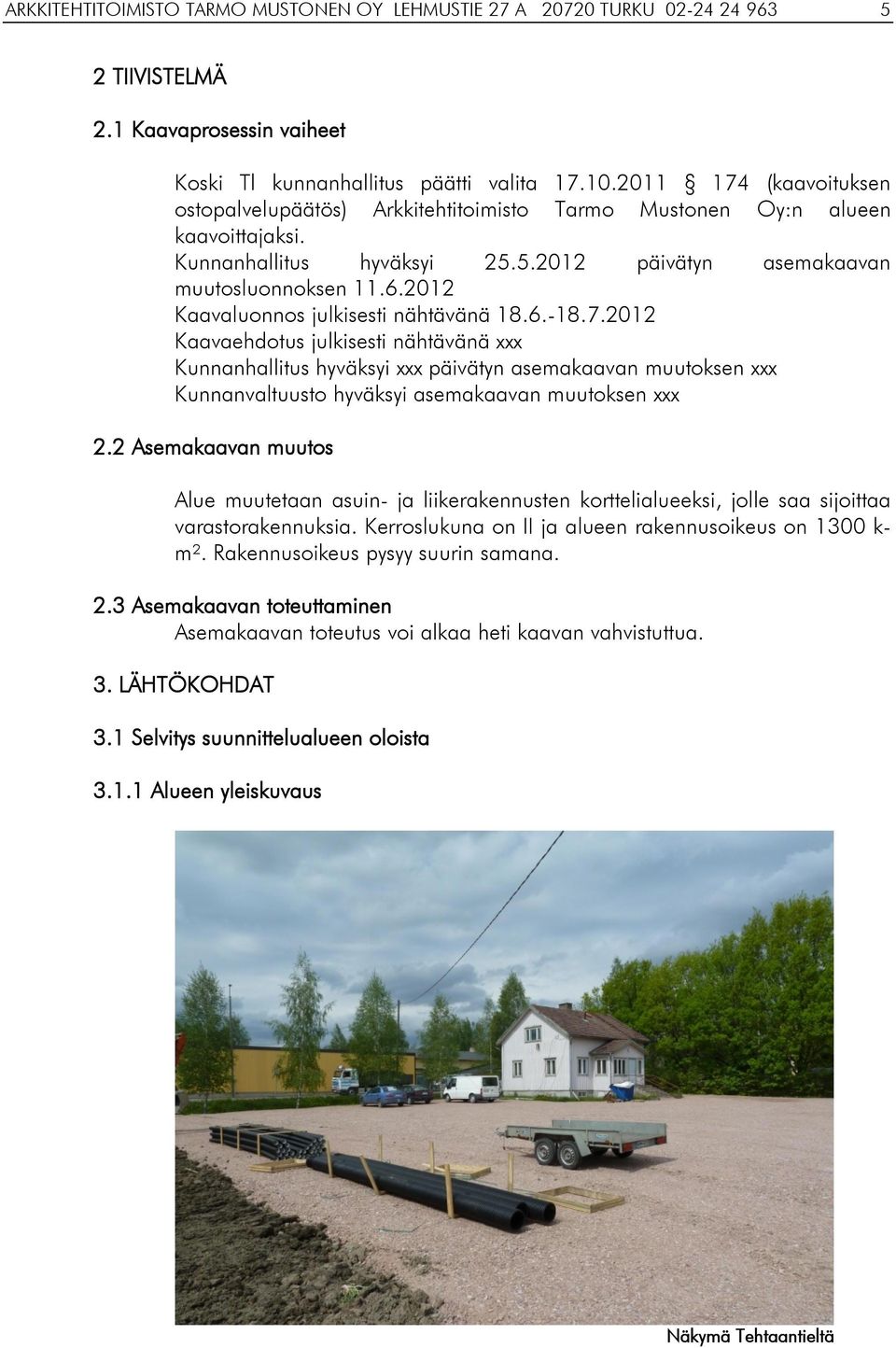 2012 Kaavaluonnos julkisesti nähtävänä 18.6.-18.7.