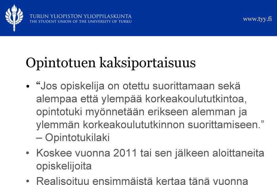 ylemmän korkeakoulututkinnon suorittamiseen.