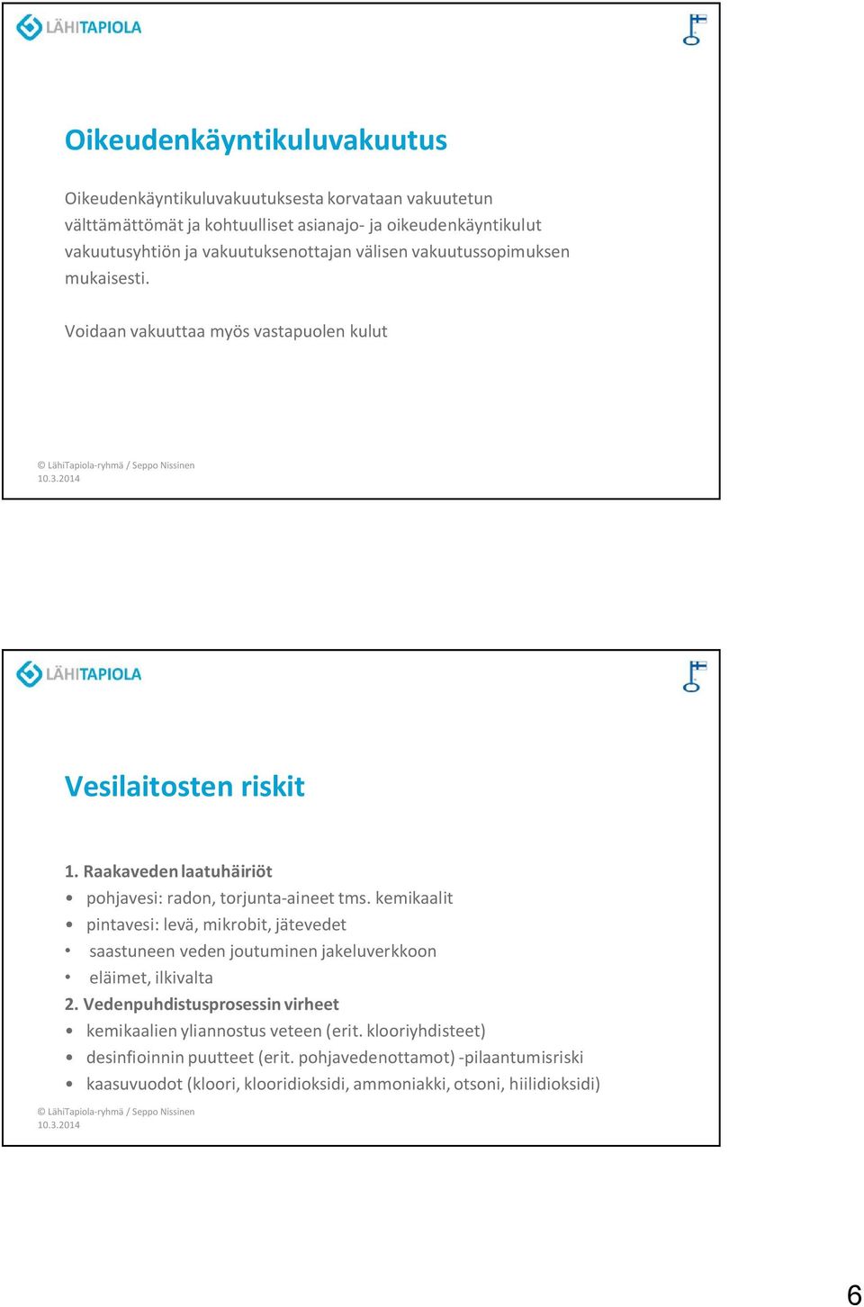 Raakaveden laatuhäiriöt pohjavesi: radon, torjunta-aineet tms.