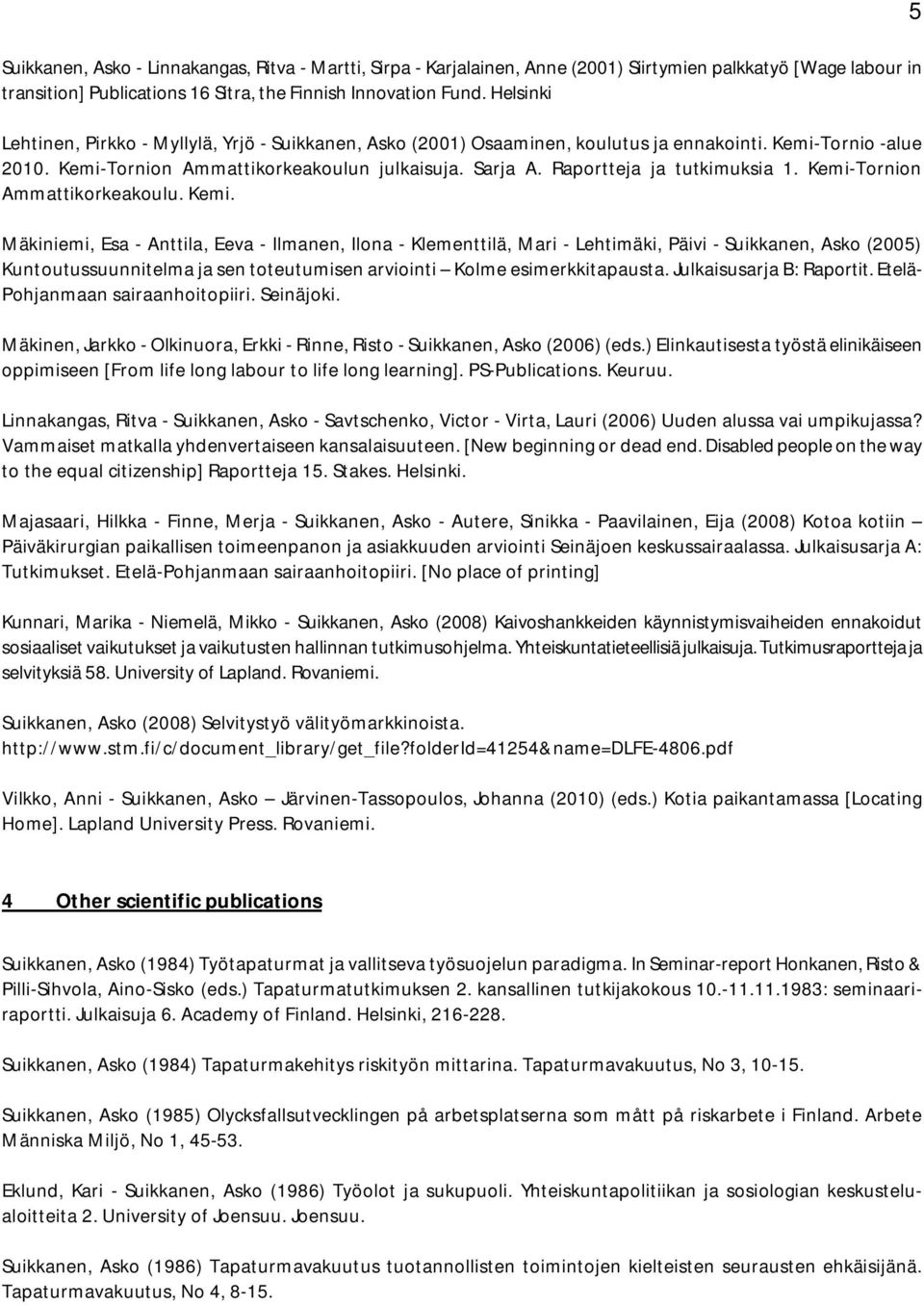 Raportteja ja tutkimuksia 1. Kemi-