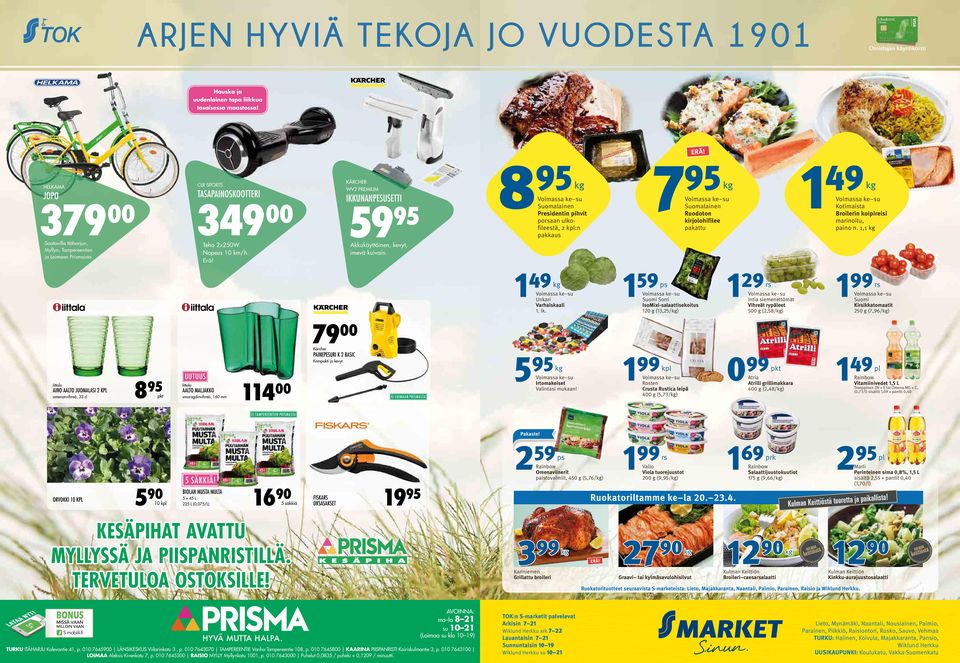 8 95 Suomalainen Presidentin pihvit poaan ulkofileestä, 2 kpl:n pakkaus 7 95 Suomalainen Ruodoton kirjolohifilee pakattu 1 49 Kotimaista Broilerin koipireisi marinoitu, paino n.