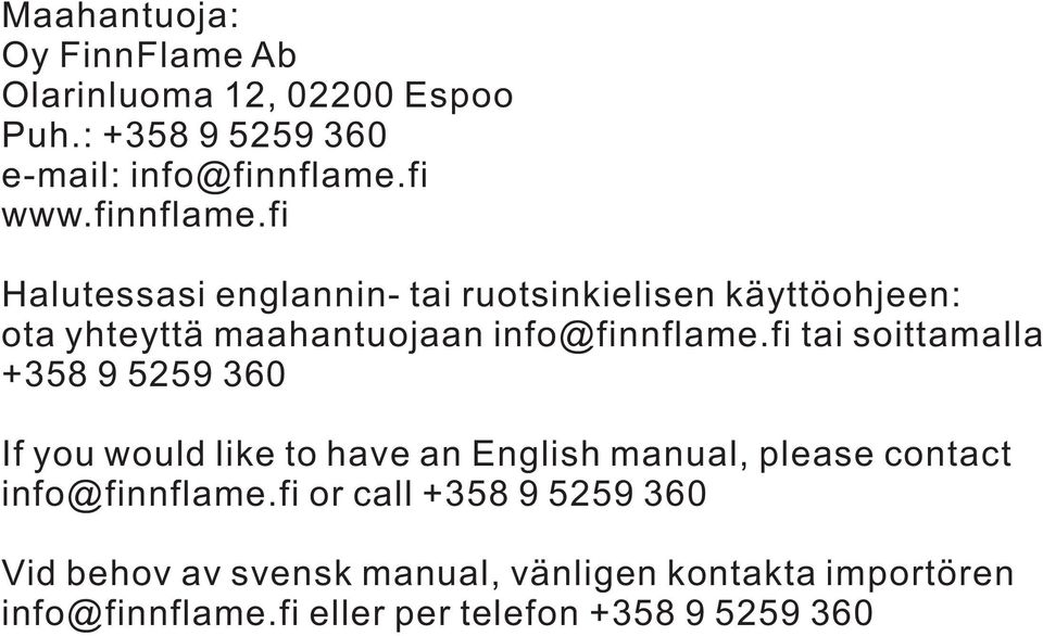 fi Hlutesssi englnnin- ti ruotsinkielisen käyttöohjeen: ot yhteyttä mhntuojn info@finnflme.