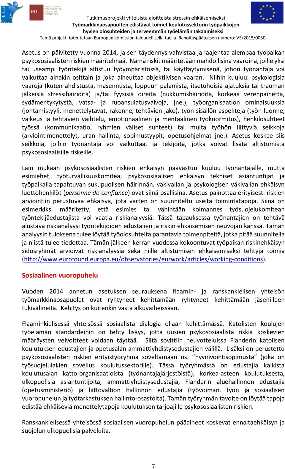 objektiivisen vaaran.