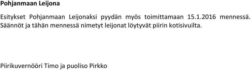 Säännöt ja tähän mennessä nimetyt leijonat löytyvät