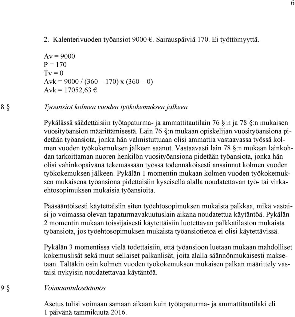 mukaisen vuosityöansion määrittämisestä.