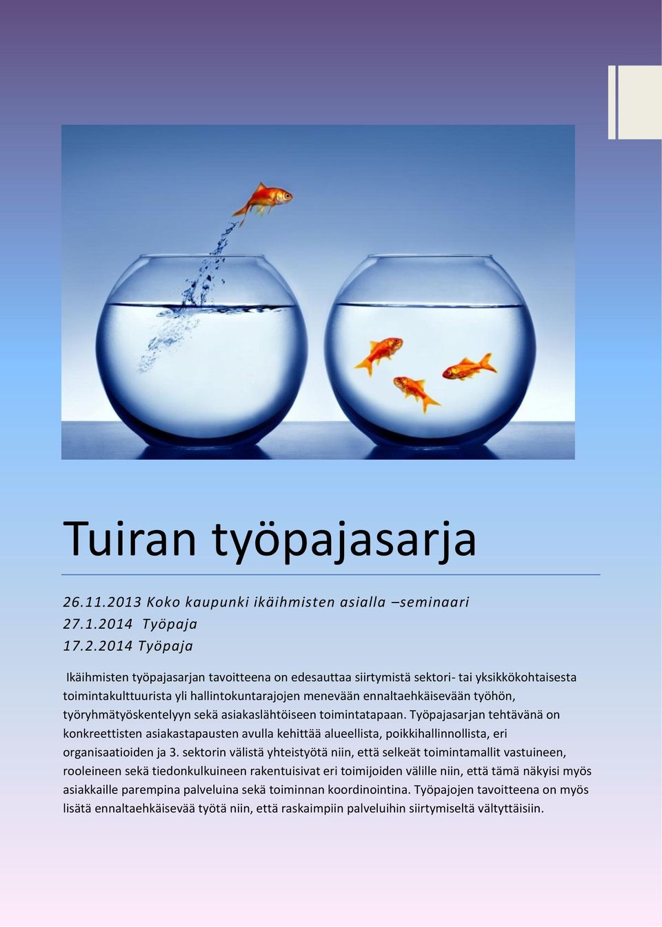 13 Koko kaupunki ikäihmisten asialla seminaari 27