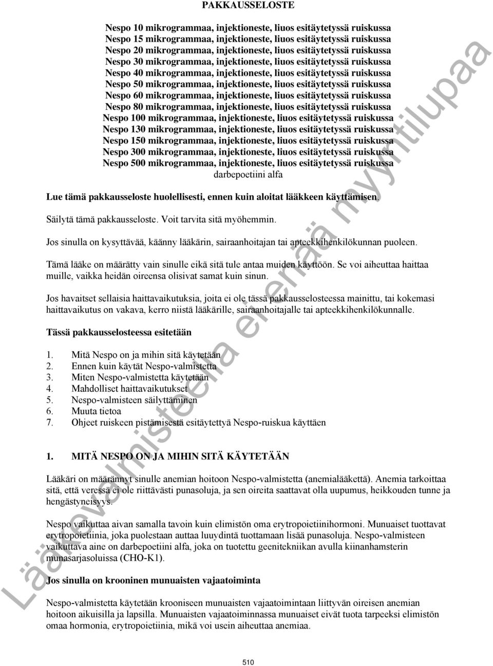 liuos esitäytetyssä ruiskussa Nespo 60 mikrogrammaa, injektioneste, liuos esitäytetyssä ruiskussa Nespo 80 mikrogrammaa, injektioneste, liuos esitäytetyssä ruiskussa Nespo 100 mikrogrammaa,