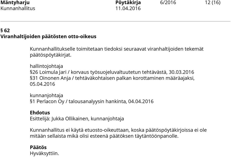 2016 31 Oinonen Anja / tehtäväkohtaisen palkan korottaminen määräajaksi, 05.04.