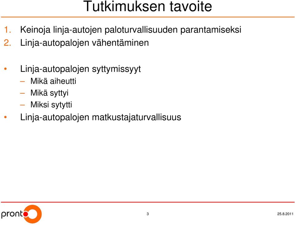 Linja-autopalojen vähentäminen Linja-autopalojen