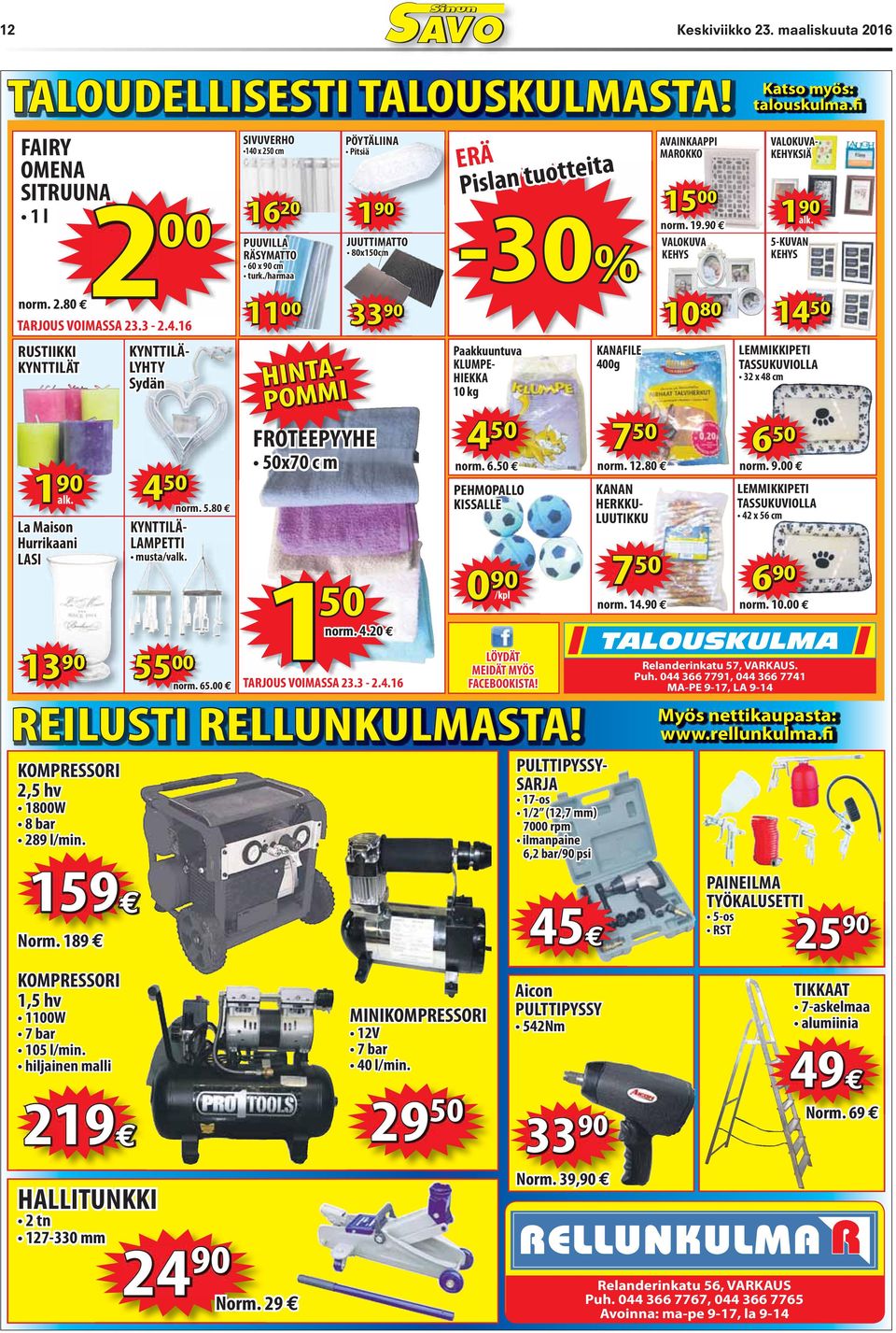 090 90 Norm. 29 ERÄ % PEHMOPALLO KISSALLE LÖYDÄT MEIDÄT MYÖS FACEBOOKISTA!