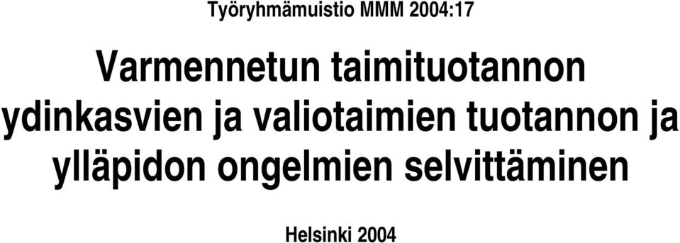 ydinkasvien ja valiotaimien