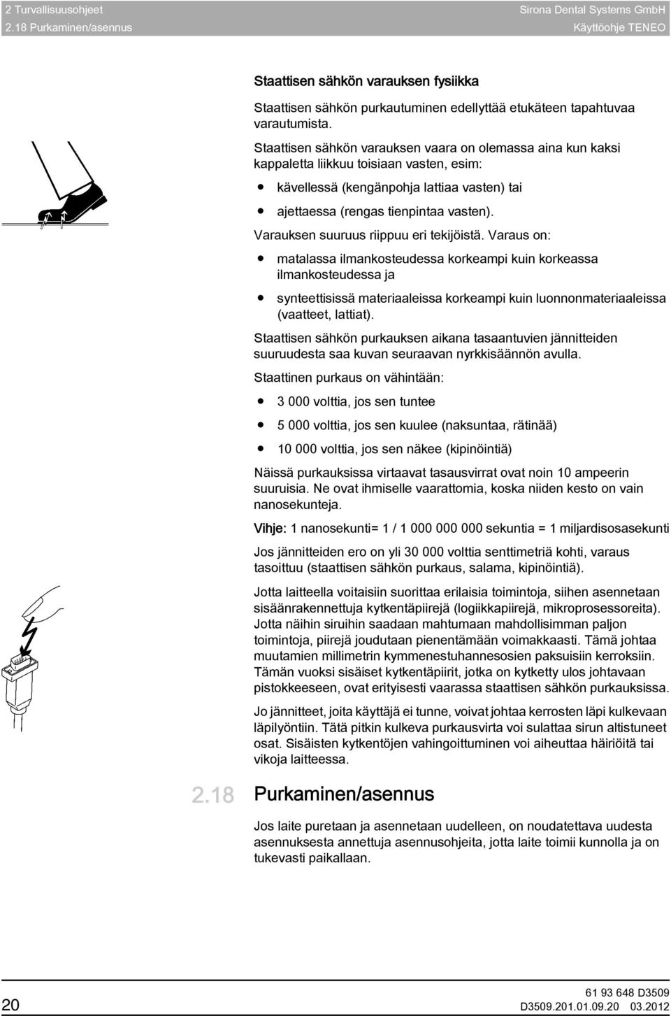 Varauksen suuruus riippuu eri tekijöistä.
